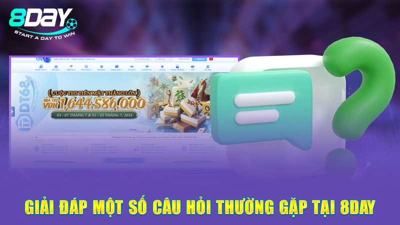 Trang Chủ 12 Giải đáp một số câu hỏi thường gặp tại 8Day