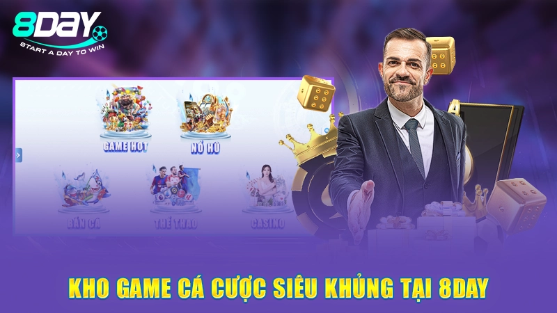 Trang Chủ 2 Kho game cá cược siêu khủng tại 8Day