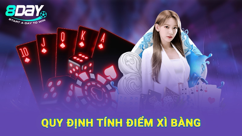Quy định tính điểm xì bàng